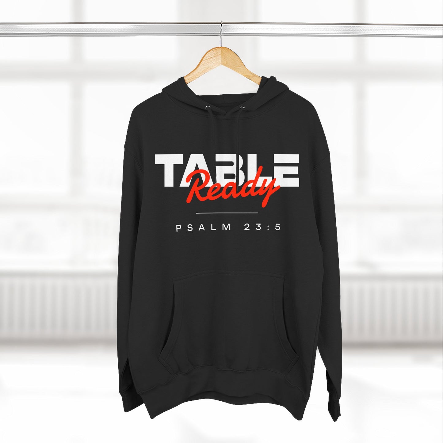 Table Ready Pullover Hoodie - Psalm 23:5 Christian Sweatshirt