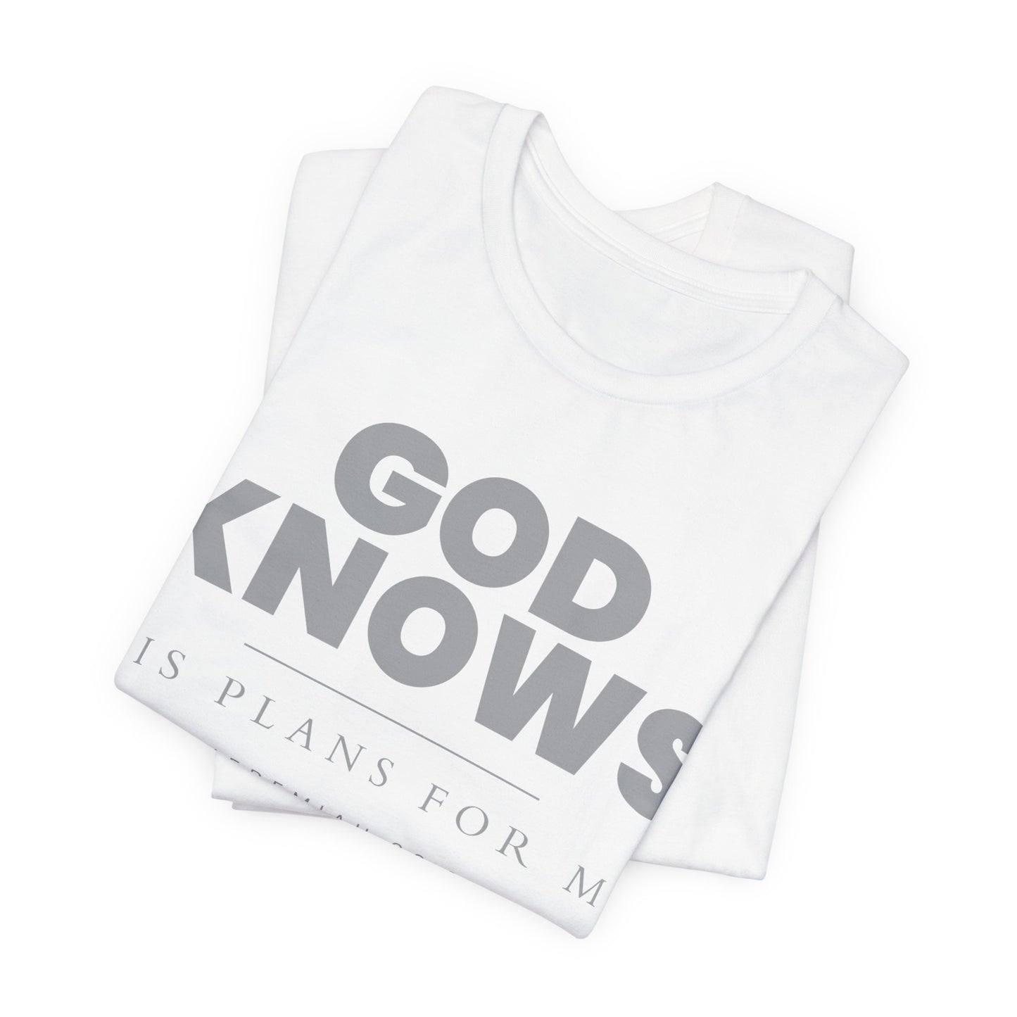 God Knows T-Shirt - Jeremiah 29:11 Faith Graphic Tee | Pure Print Edition