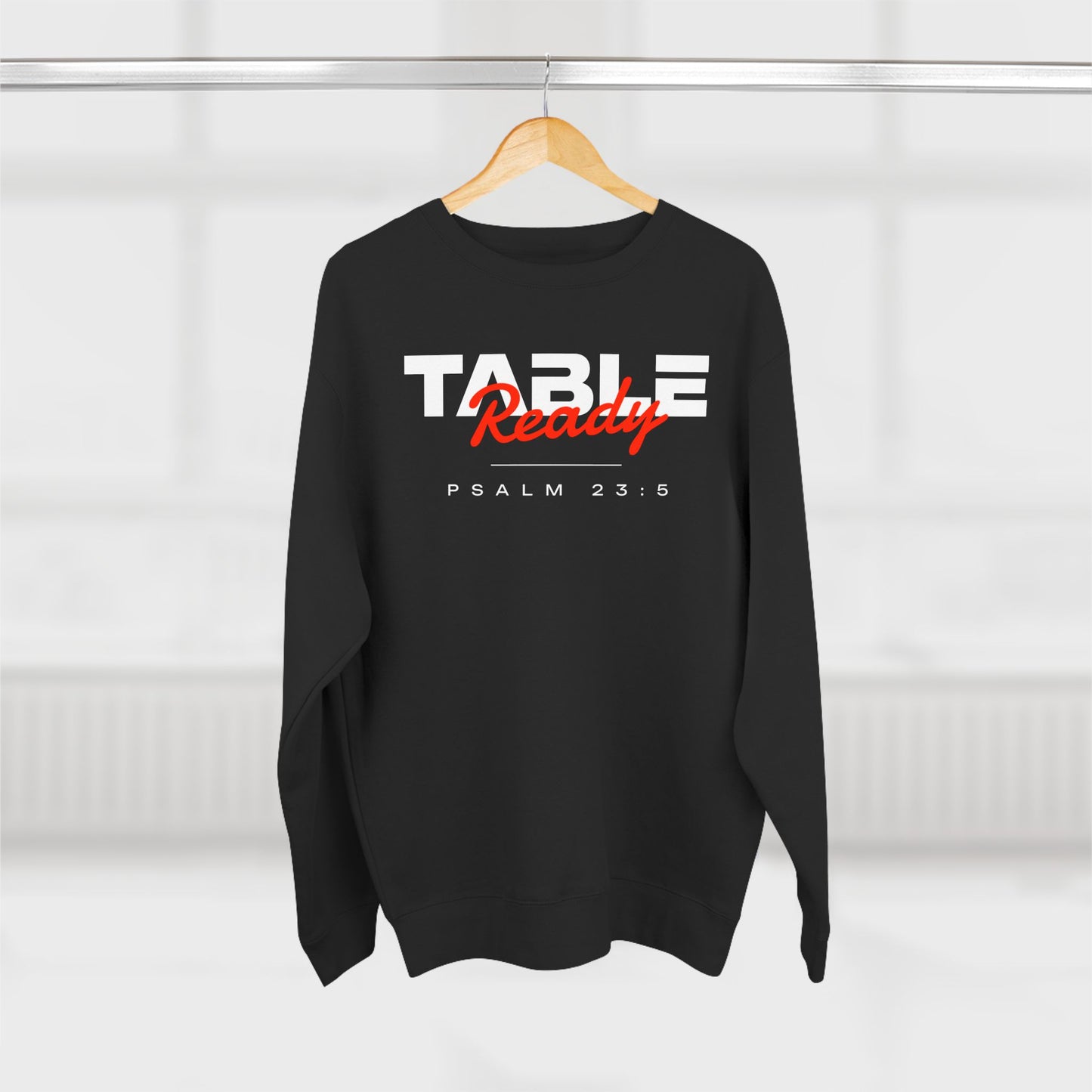 Table Ready Crewneck Sweatshirt - Psalm 23:5 Christian Fleece