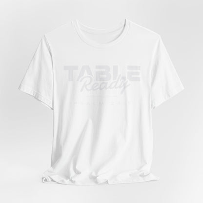 Table Ready T-Shirt - Psalm 23:5 Faith Graphic Tee | Monochromatic Edition