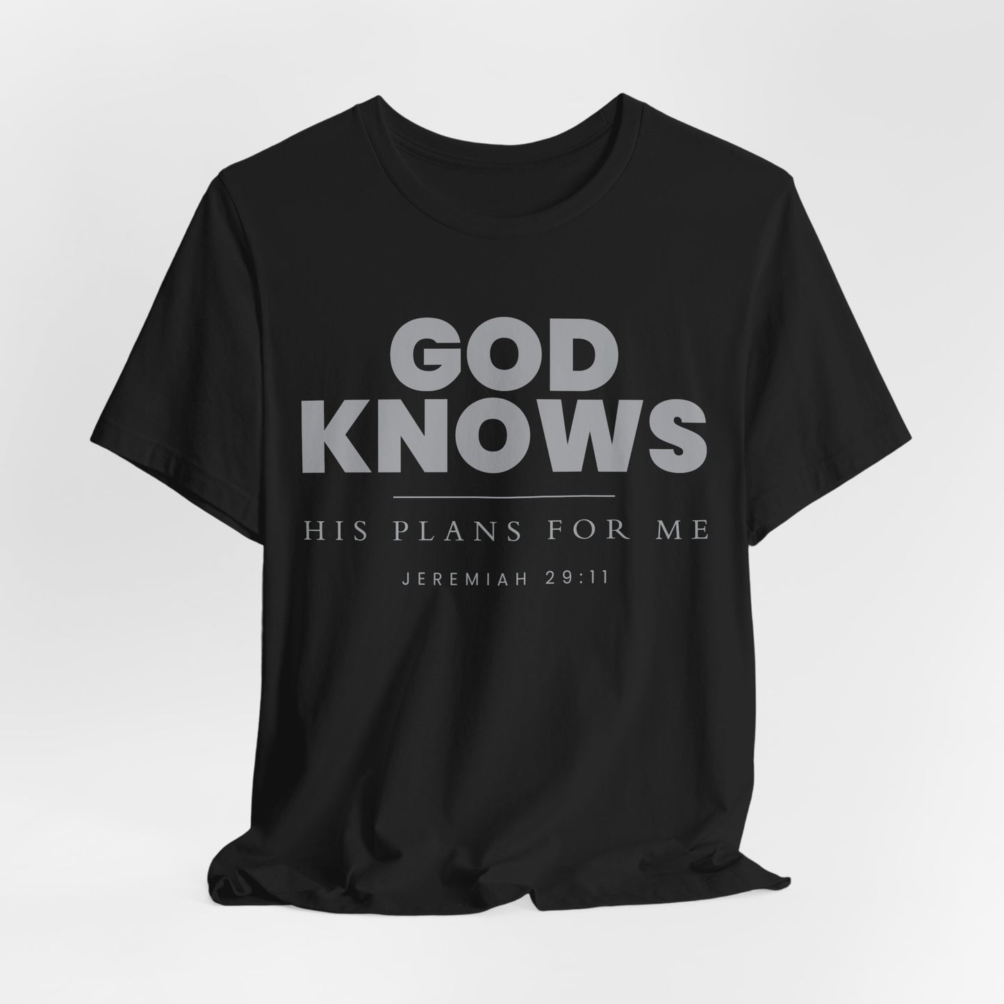 God Knows T-Shirt - Jeremiah 29:11 Faith Graphic Tee | Pure Print Edition