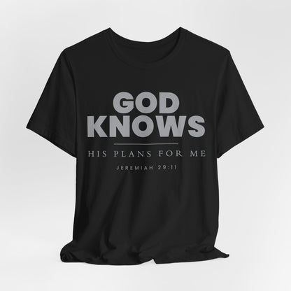 God Knows T-Shirt - Jeremiah 29:11 Faith Graphic Tee | Pure Print Edition