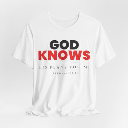 God Knows T-Shirt - Jeremiah 29:11 Faith Graphic Tee
