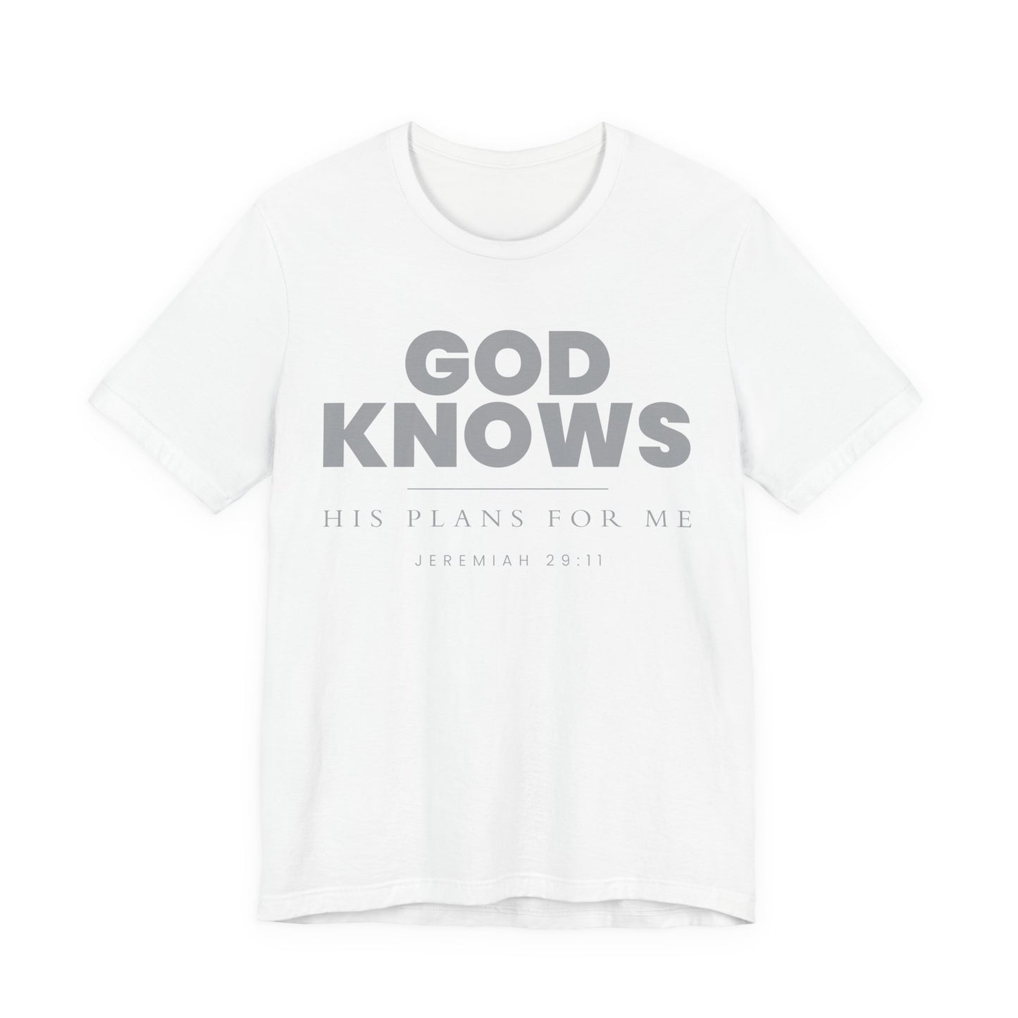 God Knows T-Shirt - Jeremiah 29:11 Faith Graphic Tee | Pure Print Edition