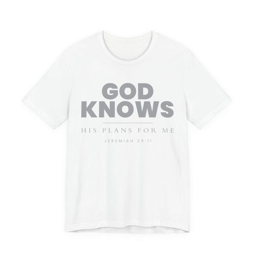 God Knows T-Shirt - Jeremiah 29:11 Faith Graphic Tee | Pure Print Edition