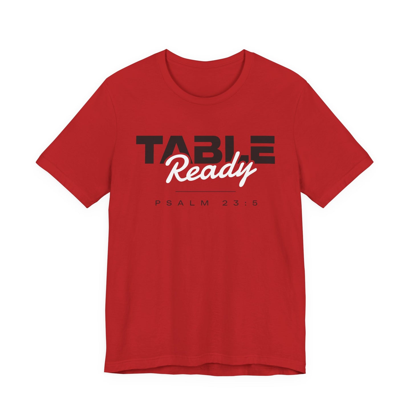 Table Ready T-Shirt - Psalm 23:5 Faith Graphic Tee