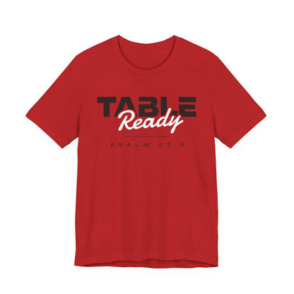 Table Ready T-Shirt - Psalm 23:5 Faith Graphic Tee