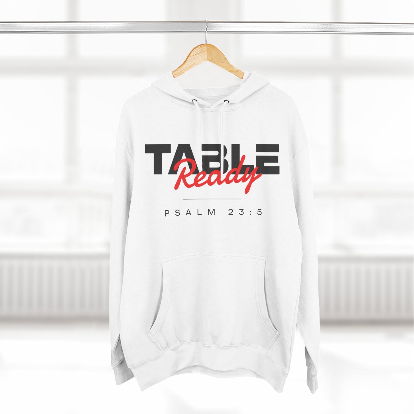Table Ready Pullover Hoodie - Psalm 23:5 Christian Sweatshirt