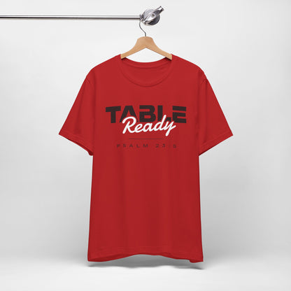 Table Ready T-Shirt - Psalm 23:5 Faith Graphic Tee