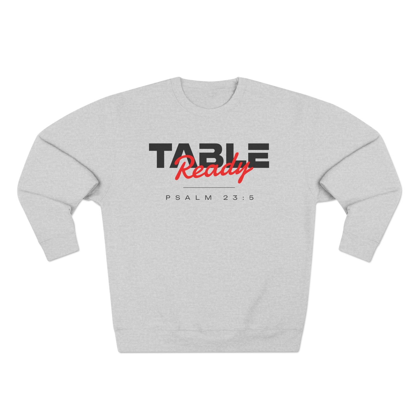 Table Ready Crewneck Sweatshirt - Psalm 23:5 Christian Fleece