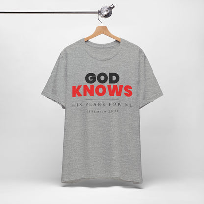 God Knows T-Shirt - Jeremiah 29:11 Faith Graphic Tee
