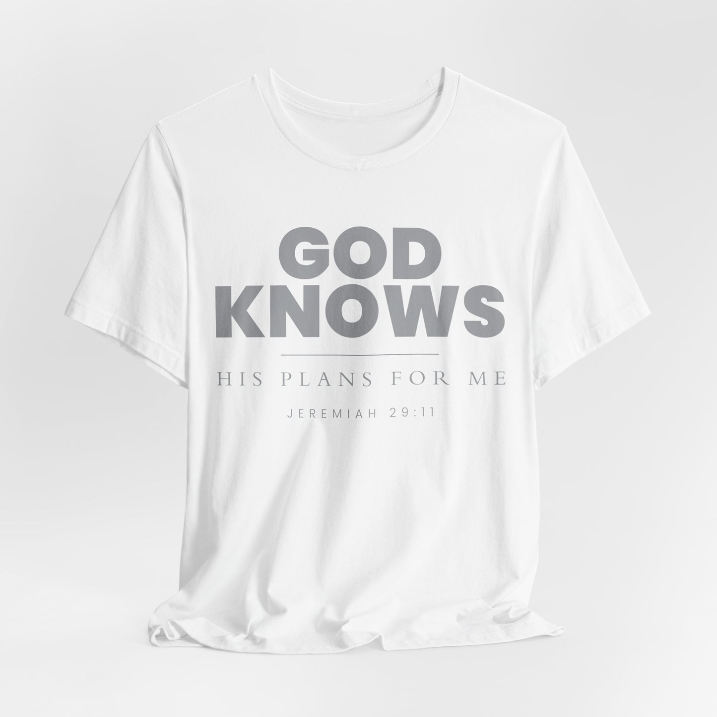 God Knows T-Shirt - Jeremiah 29:11 Faith Graphic Tee | Pure Print Edition