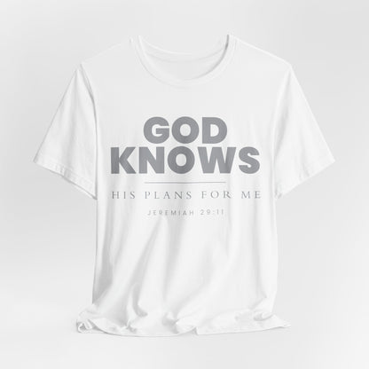 God Knows T-Shirt - Jeremiah 29:11 Faith Graphic Tee | Pure Print Edition