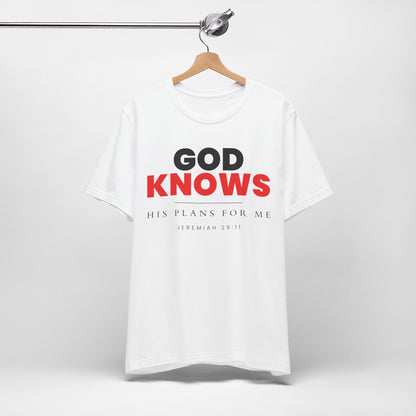 God Knows T-Shirt - Jeremiah 29:11 Faith Graphic Tee