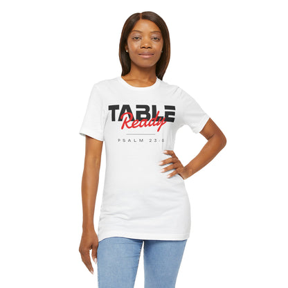 Table Ready T-Shirt - Psalm 23:5 Faith Graphic Tee