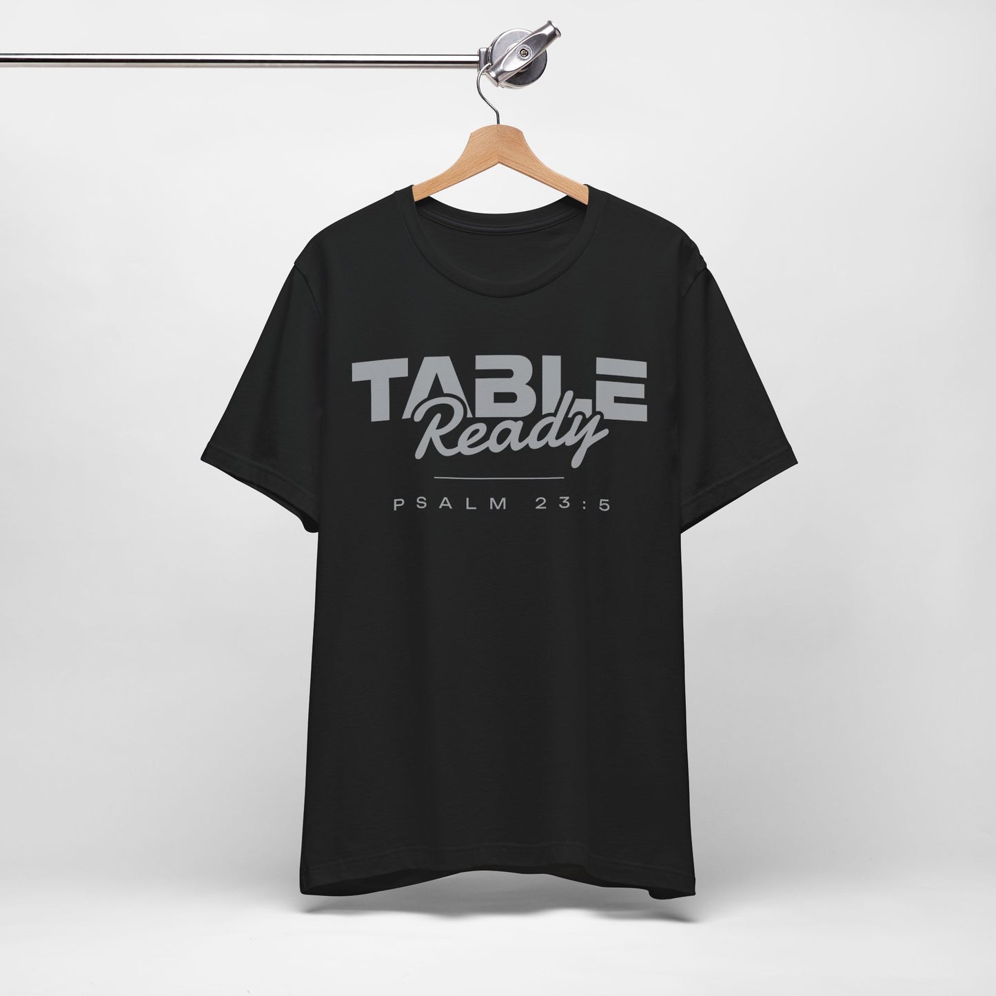 Table Ready T-Shirt - Psalm 23:5 Faith Graphic Tee | Pure Print Edition