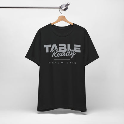 Table Ready T-Shirt - Psalm 23:5 Faith Graphic Tee | Pure Print Edition