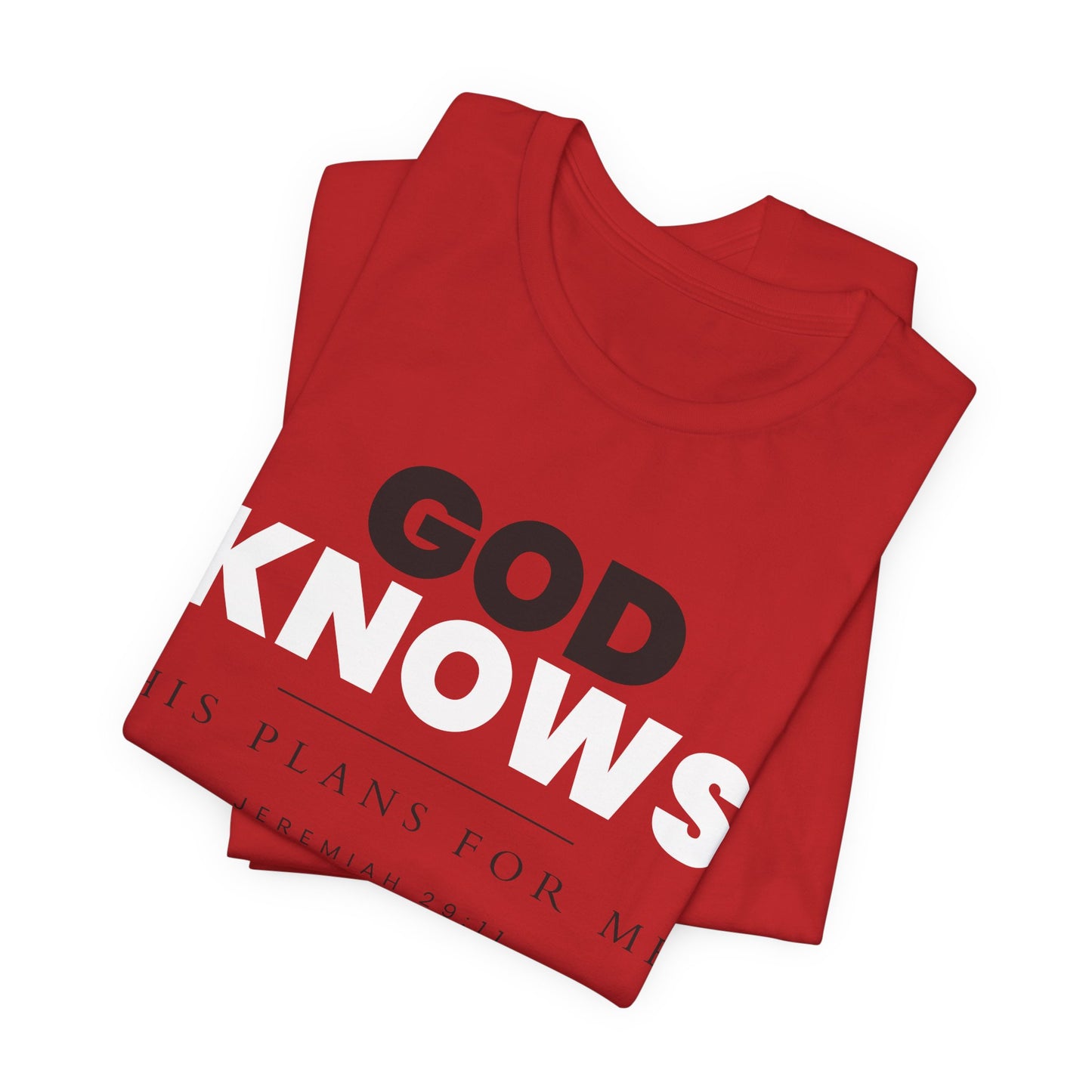 God Knows T-Shirt - Jeremiah 29:11 Faith Graphic Tee