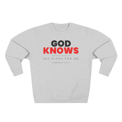 God Knows Crewneck Sweatshirt - Jeremiah 29:11 Christian Fleece