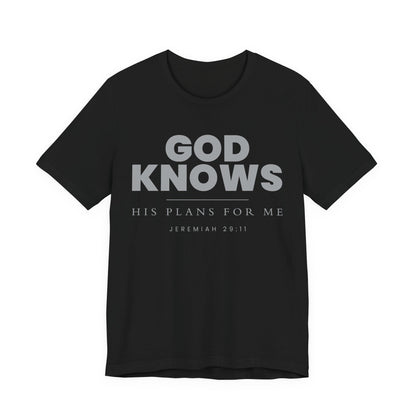 God Knows T-Shirt - Jeremiah 29:11 Faith Graphic Tee | Pure Print Edition