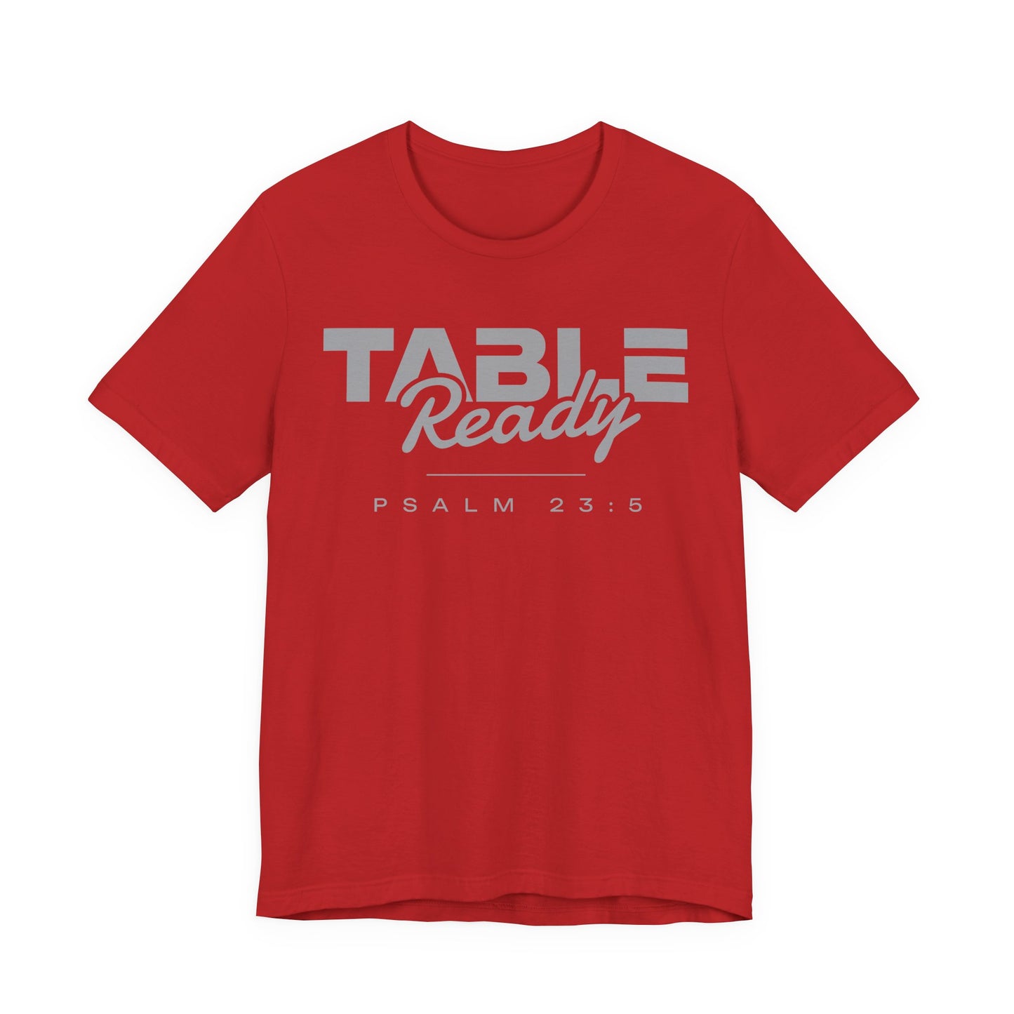 Table Ready T-Shirt - Psalm 23:5 Faith Graphic Tee | Pure Print Edition