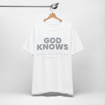 God Knows T-Shirt - Jeremiah 29:11 Faith Graphic Tee | Pure Print Edition