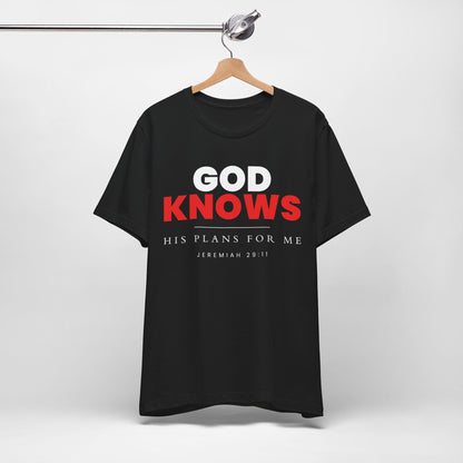 God Knows T-Shirt - Jeremiah 29:11 Faith Graphic Tee