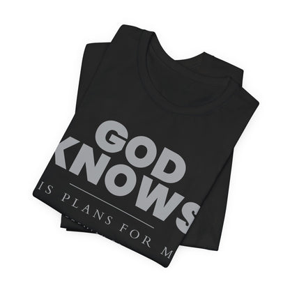 God Knows T-Shirt - Jeremiah 29:11 Faith Graphic Tee | Pure Print Edition