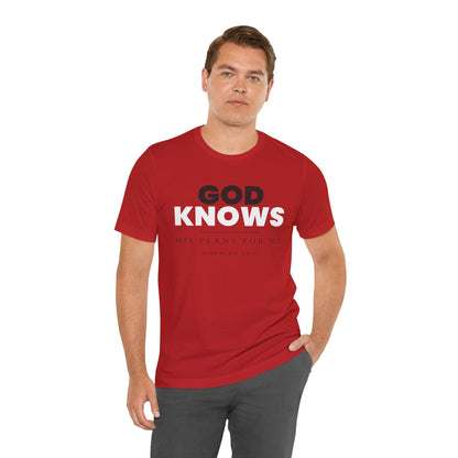 God Knows T-Shirt - Jeremiah 29:11 Faith Graphic Tee