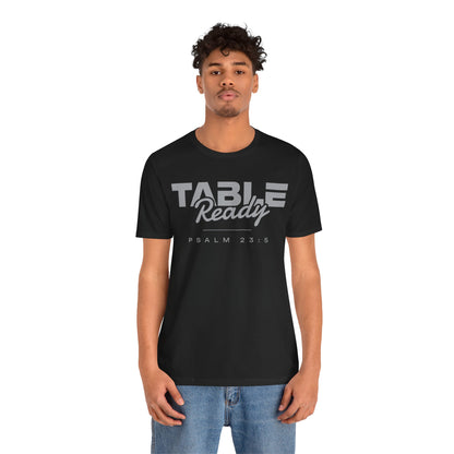 Table Ready T-Shirt - Psalm 23:5 Faith Graphic Tee | Pure Print Edition