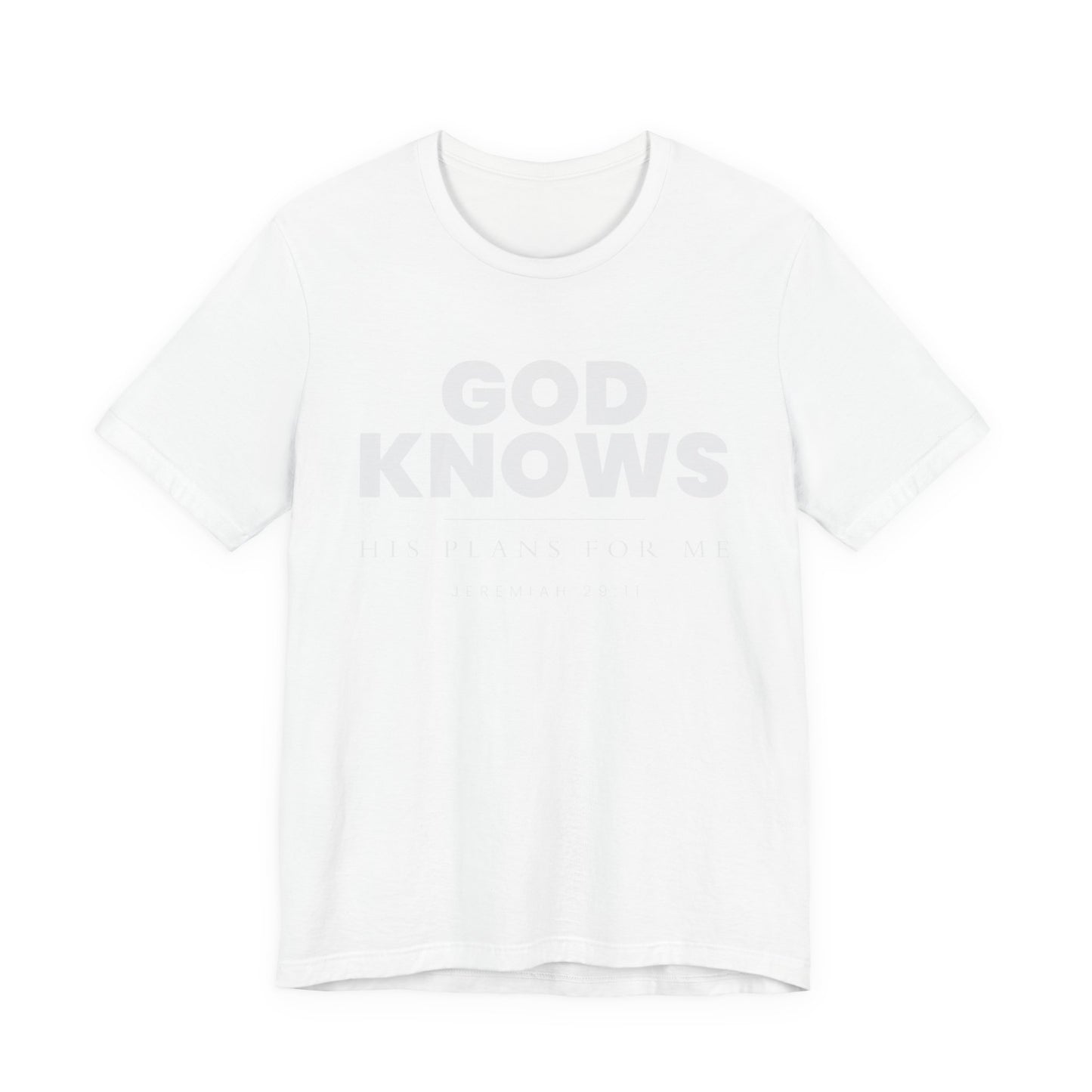 God Knows Tee - Jeremiah 29:11 Faith Graphic Tee | Monochromatic Edition