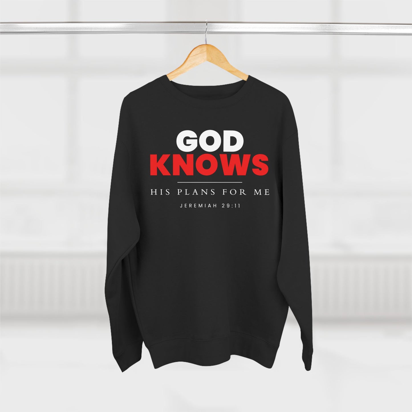 God Knows Crewneck Sweatshirt - Jeremiah 29:11 Christian Fleece