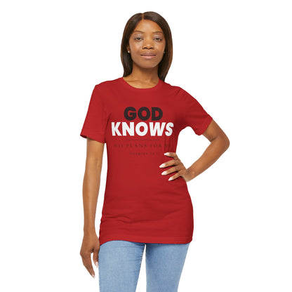 God Knows T-Shirt - Jeremiah 29:11 Faith Graphic Tee