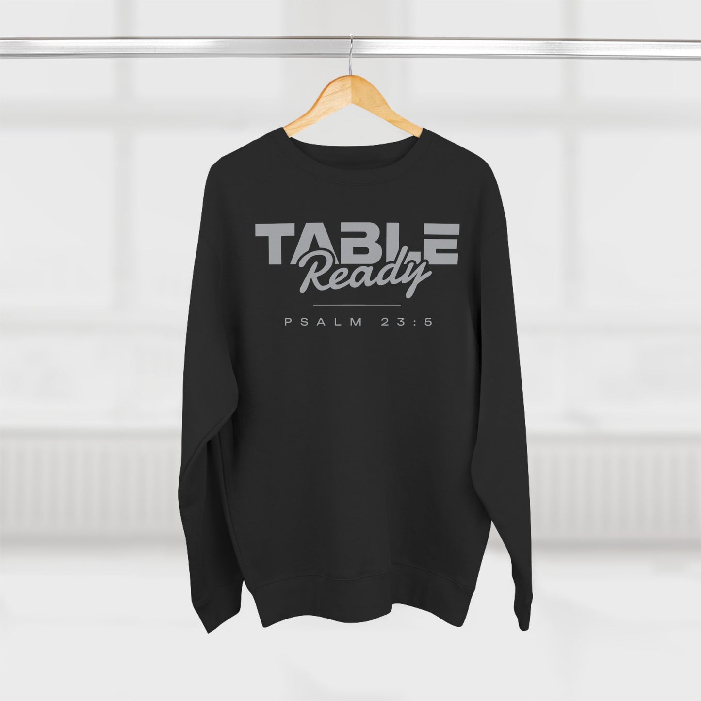 Table Ready Crewneck Sweatshirt - Psalm 23:5 Christian Fleece | Pure Print Edition
