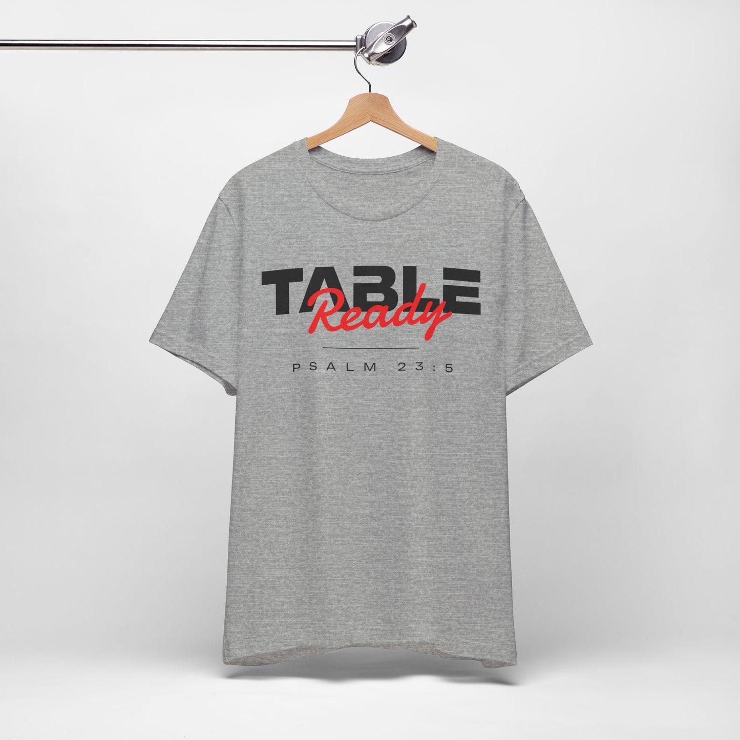 Table Ready T-Shirt - Psalm 23:5 Faith Graphic Tee