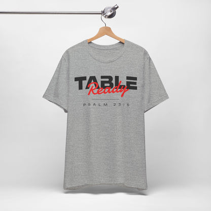 Table Ready T-Shirt - Psalm 23:5 Faith Graphic Tee