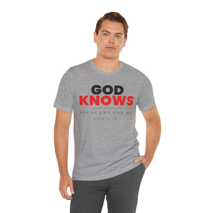 God Knows T-Shirt - Jeremiah 29:11 Faith Graphic Tee