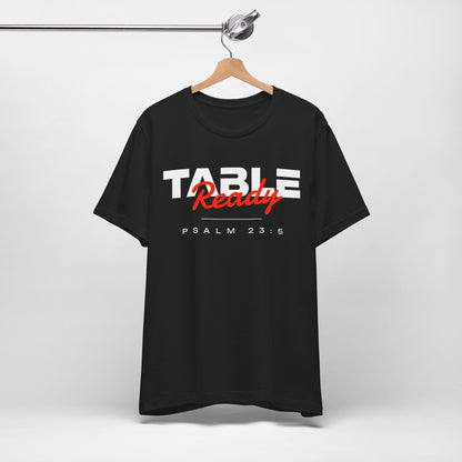 Table Ready T-Shirt - Psalm 23:5 Faith Graphic Tee