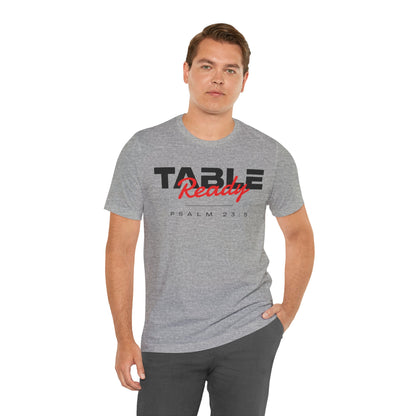 Table Ready T-Shirt - Psalm 23:5 Faith Graphic Tee
