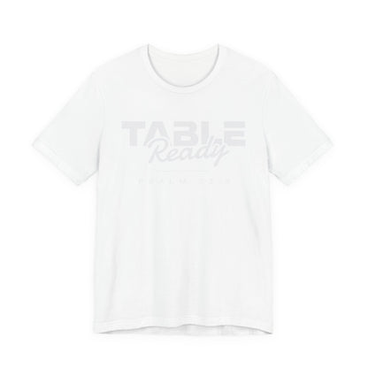 Table Ready T-Shirt - Psalm 23:5 Faith Graphic Tee | Monochromatic Edition
