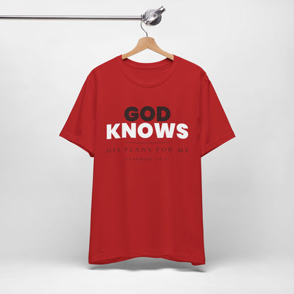 God Knows T-Shirt - Jeremiah 29:11 Faith Graphic Tee