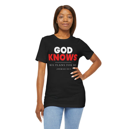 God Knows T-Shirt - Jeremiah 29:11 Faith Graphic Tee