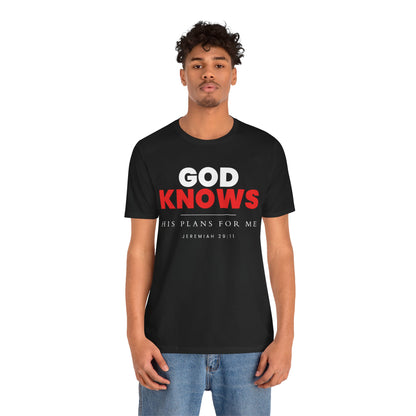God Knows T-Shirt - Jeremiah 29:11 Faith Graphic Tee