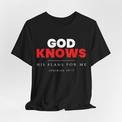 God Knows T-Shirt - Jeremiah 29:11 Faith Graphic Tee
