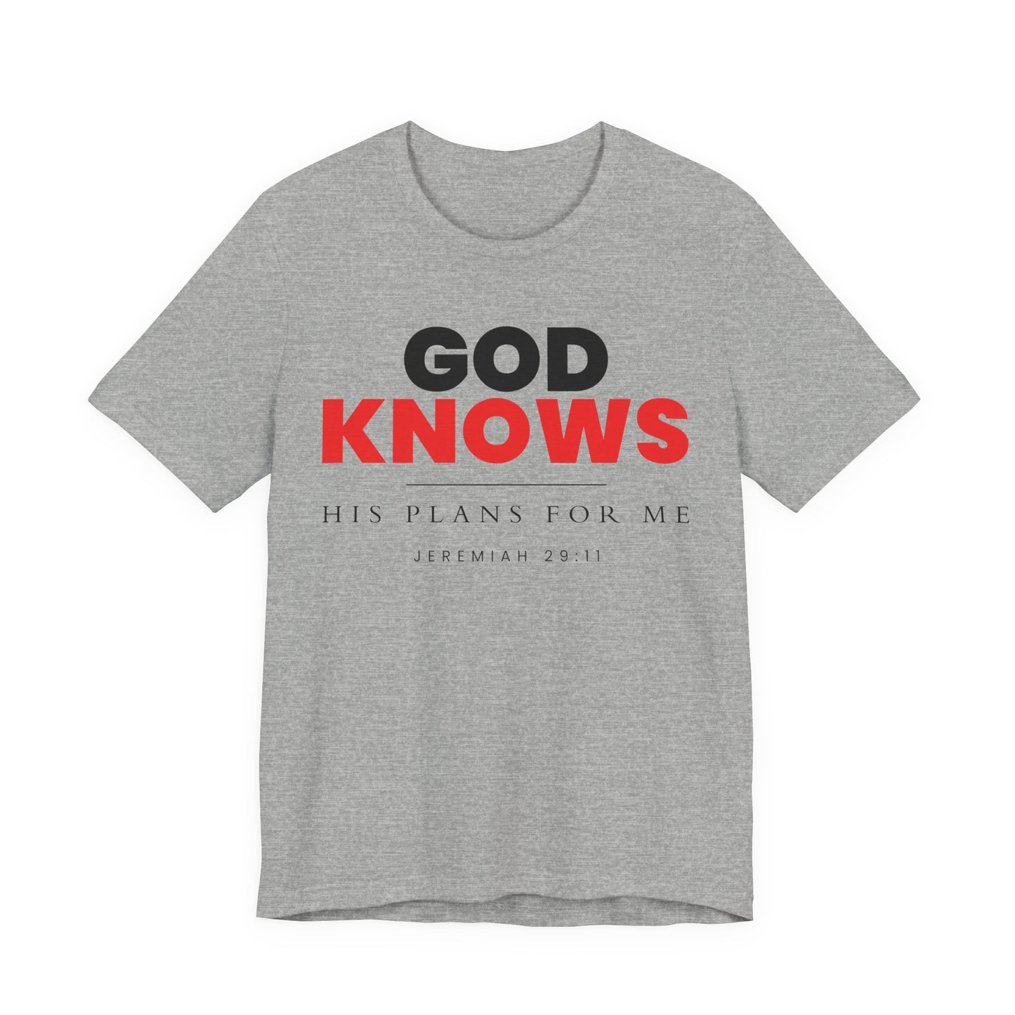 God Knows T-Shirt - Jeremiah 29:11 Faith Graphic Tee