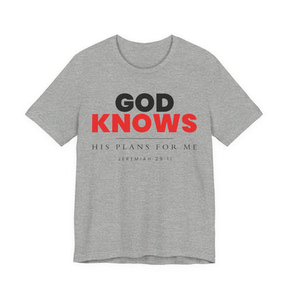 God Knows T-Shirt - Jeremiah 29:11 Faith Graphic Tee