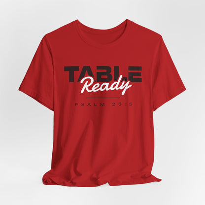 Table Ready T-Shirt - Psalm 23:5 Faith Graphic Tee