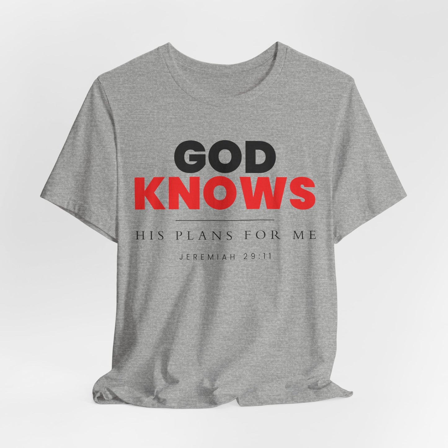 God Knows T-Shirt - Jeremiah 29:11 Faith Graphic Tee
