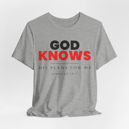 God Knows T-Shirt - Jeremiah 29:11 Faith Graphic Tee