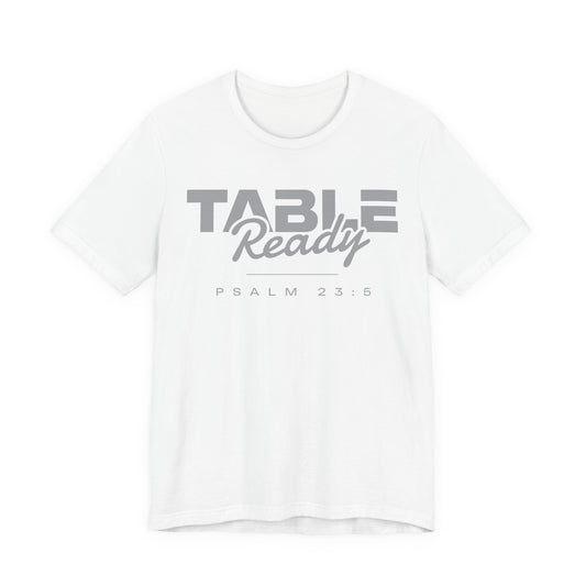Table Ready T-Shirt - Psalm 23:5 Faith Graphic Tee | Pure Print Edition